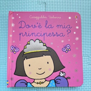 Usborne - LIBRO INFANZIA Dov'è la mia principessa? da Femmina